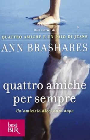 Brashares, Ann. Quattro amiche per sempre. Rizzoli, 2013.