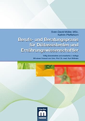 Müller, Sven-David / Kathrin Pfefferkorn. Berufs- und Beratungspraxis für Diätassistenten und Ernährungswissenschaftler. Mainz-Ratgeber & Sachbuch, 2015.