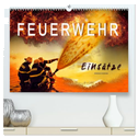 Feuerwehr - Einsätze (hochwertiger Premium Wandkalender 2025 DIN A2 quer), Kunstdruck in Hochglanz