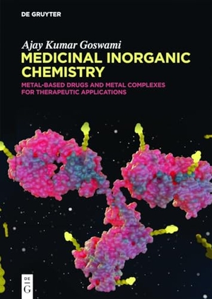 Goswami, Ajay Kumar. Medicinal Inorganic Chemistry - Metal-Based Drugs and Metal Complexes for Therapeutic Applications. Walter de Gruyter, 2024.