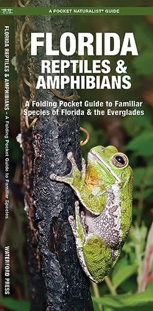 Waterford Press. Florida Reptiles & Amphibians - A Folding Pocket Guide to Familiar Species of Florida & the Everglades. Waterford Press, 2017.