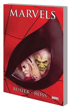 Busiek, Kurt / Alex Ross. Marvels: The Remastered Edition. Marvel, 2018.