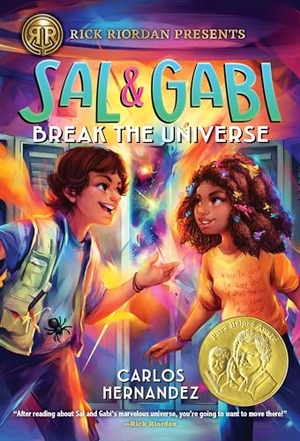 Hernandez, Carlos. Rick Riordan Presents: Sal and Gabi Break the Universe-A Sal and Gabi Novel, Book 1. Disney Publishing Group, 2020.