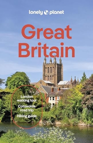 Walker, Kerry / Keith, Lauren et al. Lonely Planet Great Britain - Plan the Trip of a Lifetime | Detailed Itineraries & Maps | Insider Tips | Covers England, Scotland, Wales, Buckingham Palace, Edinburgh Castle and more. Lonely Planet, 2025.