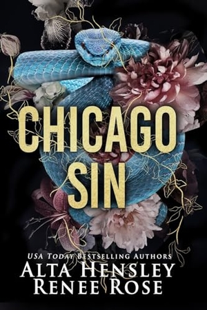 Hensley, Alta / Renee Rose. Chicago Sin - A Complete Omnibus - A Complete Omnibus. Renee Rose Romance, 2025.