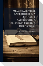 Memoriale Vitae Sacerdotalis, A Quodam E Sacerdotibus Gallicanis Exulibus Dispositum...