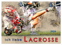 Ich liebe Lacrosse (Wandkalender 2024 DIN A3 quer), CALVENDO Monatskalender