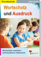 Wortschatz & Ausdruck / Klasse 3-4