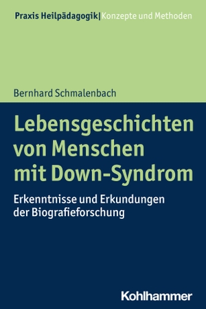Schmalenbach, Bernhard. Lebensgeschichten von Menschen mit Down-Syndrom - Erkenntnisse und Erkundungen der Biografieforschung. Kohlhammer W., 2024.