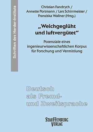 Portmann, Annette / Lars Schirrmeister et al (Hrsg.). "Weichgeglüht und luftvergütet" - Potenziale eines ingenieurwissenschaftlichen Korpus für Forschung und Vermittlung. Steiner Franz Verlag, 2025.