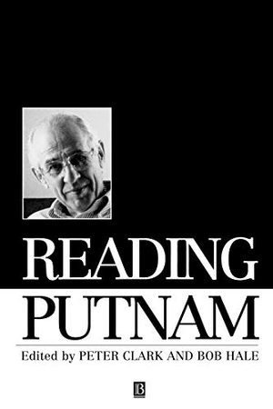 Clark / Hale. Reading Putnam. John Wiley & Sons, 1996.