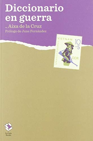 Cruz Ventosa, Aixa de la. Diccionario en guerra. La Caja Books, 2019.