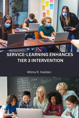 R. Hadden, Wilma. Service-learning enhances Tier 3 intervention. Wilma R. Hadden, 2023.