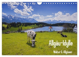 G. Allgöwer, Walter. Allgäu-Idylle (Wandkalender 2024 DIN A4 quer), CALVENDO Monatskalender - Idyllische Bilder aus dem Allgäu. Calvendo, 2023.