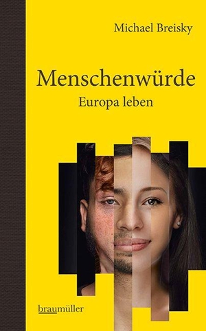 Breisky, Michael. Menschenwürde - Europa leben. Braumüller GmbH, 2026.