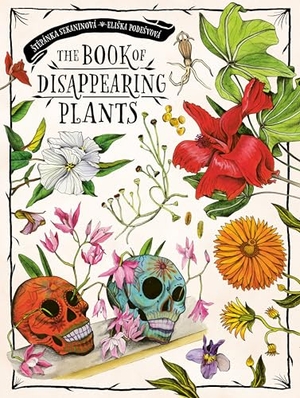 Sekaninova, Stepanka. The Book of Disappearing Plants. Albatros nakladatelstvi as, 2026.