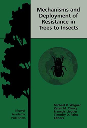 Wagner, Michael R. / Timothy D. Paine et al (Hrsg.). Mechanisms and Deployment of Resistance in Trees to Insects. Springer Netherlands, 2002.