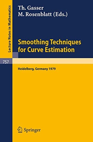 Rosenblatt, M. / T. Gasser (Hrsg.). Smoothing Techniques for Curve Estimation - Proceedings of a Workshop held in Heidelberg, April 2-4, 1979. Springer Berlin Heidelberg, 1979.