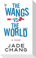 The Wangs vs. the World