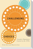 Challenging Choices