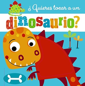 Lynch, Stuart. ¿Quieres tocar a un dinosaurio?. Editorial Bruño, 2018.