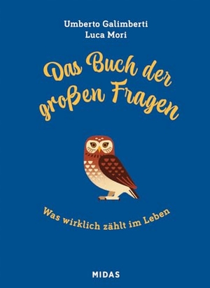 Galimberti, Umberto. Das Buch der großen Fragen - Was wirklich zählt im Leben. Midas Verlag Ag, 2024.