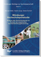 Würzburger Hochschulsportstudie. Analyse des Hochschulsports im Kontext der empirischen Sportentwicklungsforschung