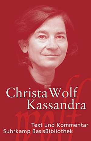 Wolf, Christa. Kassandra. Suhrkamp Verlag AG, 2011.