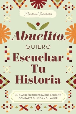 Mason, Jeffrey. Abuelito, Quiero Escuchar Tu Historia - Un Diario Guiado Para Que Abuelito Comparta Su Vida Y Su Amor. Sourcebooks, 2026.