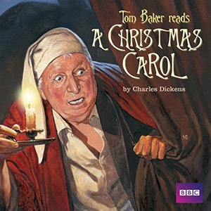 Dickens. Tom Baker Reads 'a Christmas Carol'. BBC Books, 2017.