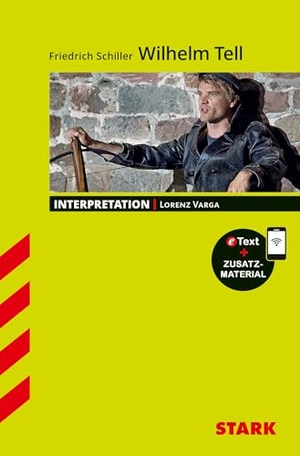 Varga, Lorenz. STARK Interpretationen Deutsch - Friedrich Schiller: Wilhelm Tell. Stark Verlag GmbH, 2018.