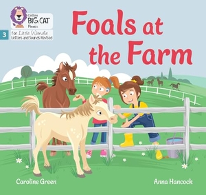 Green, Caroline. Foals at the Farm - Phase 3 Set 1 Blending Practice. HarperCollins Publishers, 2024.