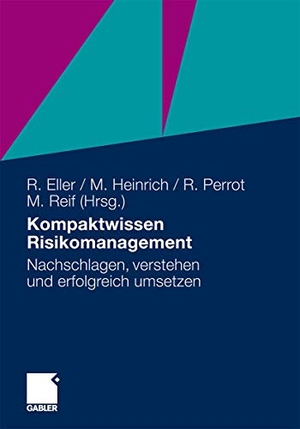 Eller, Roland / Markus Reif et al (Hrsg.). Kompaktwissen Risikomanagement - Nachschlagen, verstehen und erfolgreich umsetzen. Gabler Verlag, 2010.