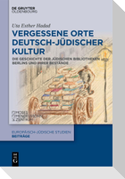 Vergessene Orte deutsch-jüdischer Kultur