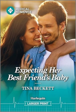 Beckett, Tina. Expecting Her Best Friend's Baby. Harlequin, 2025.