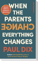 When the Parents Change, Everything Changes