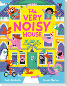 The Very Noisy House