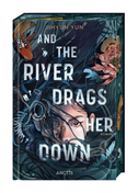 And The River Drags Her Down