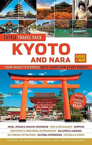 Goss, Rob. Kyoto and Nara Travel Guide + Map: Tuttle Travel Pack - Your Guide to Kyoto's Best Sights for Every Budget. Tuttle Publishing, 2016.