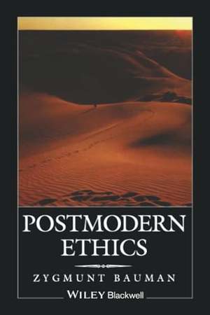 Bauman. Postmodern Ethics. John Wiley & Sons, 1993.