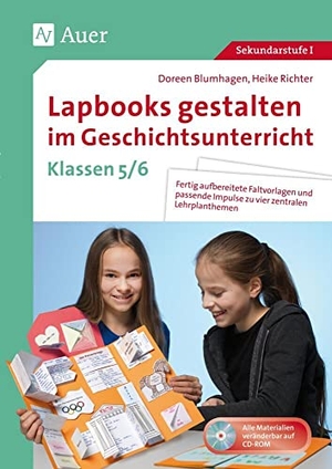 Blumhagen, Doreen / Heike Richter. Lapbooks gestalten im Geschichtsunterricht 5-6 - Fertig aufbereitete Faltvorlagen und passende Impulse zu vier zentralen Lehrplanthemen (5. und 6. Klasse). Auer Verlag i.d.AAP LW, 2018.