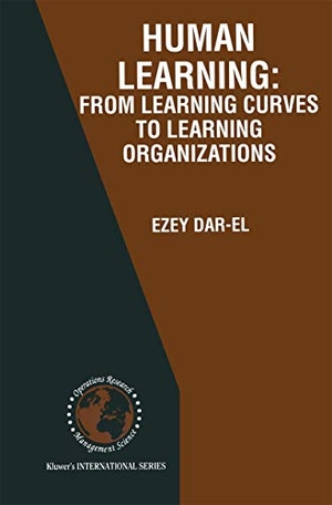 Dar-El, Ezey M.. HUMAN LEARNING: From Learning Curves to Learning Organizations. Springer US, 2010.