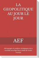 La Geopolitique Au Jour Le Jour