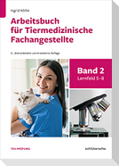 Arbeitsbuch für Tiermedizinische Fachangestellte Bd.2