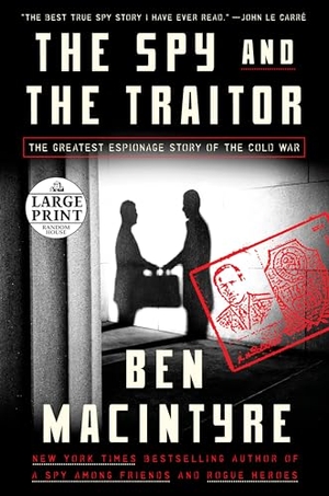 Macintyre, Ben. The Spy and the Traitor - The Greatest Espionage Story of the Cold War. Diversified Publishing, 2018.