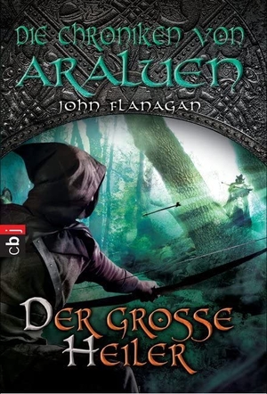 Flanagan, John. Die Chroniken von Araluen 09 - Der große Heiler. cbj, 2012.