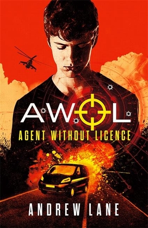 Lane, Andrew. AWOL 1 Agent Without Licence. Templar Books, 2018.
