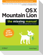 OS X Mountain Lion: The Missing Manual