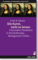 Die Kunst, nicht zu lernen