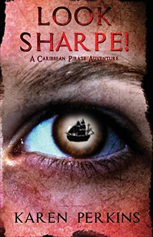 Perkins, Karen. Look Sharpe! - A Caribbean Pirate Adventure. LionheART Publishing House, 2016.